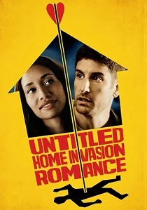 Безымянная романтическая история о вторжении в дом (2025)